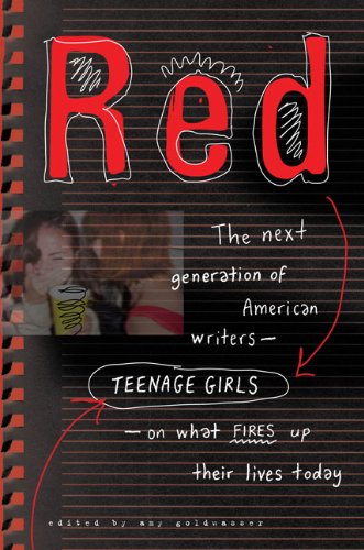 Stock image for Red: The Next Generation of American Writers--Teenage Girls--On What Fires Up Their Lives Today for sale by SecondSale