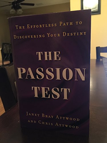 Beispielbild fr The Passion Test : The Effortless Path to Discovering Your Destiny zum Verkauf von Better World Books