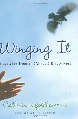 9781594630484: Winging It: Dispatches from an (Almost) Empty Nest