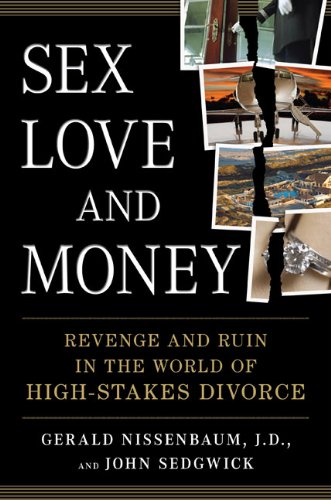 9781594630637: Sex, Love, and Money: Revenge and Ruin in the World of High-Stakes Divorce