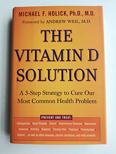 9781594630675: The Vitamin D Solution: A 3-Step Strategy to Cure Our Most Common Health Problem