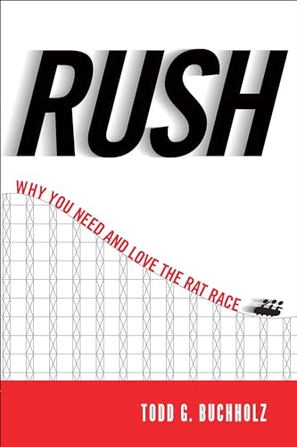 Imagen de archivo de Rush: Why you need and love the rat race a la venta por Russell Books