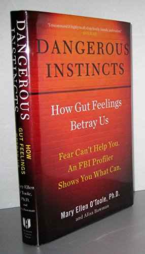 Stock image for Dangerous Instincts: How Gut Feelings Betray Us for sale by Zoom Books Company