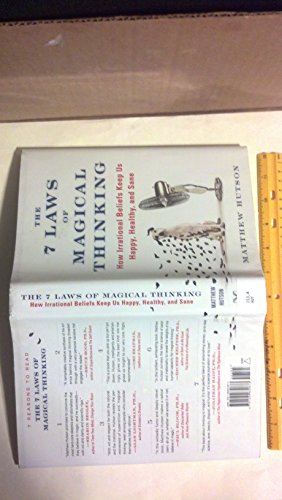 Beispielbild fr The 7 Laws of Magical Thinking : How Irrational Beliefs Keep Us Happy, Healthy, and Sane zum Verkauf von Better World Books