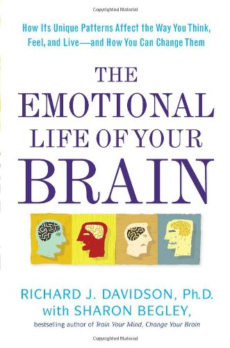 Imagen de archivo de The Emotional Life of Your Brain: How Its Unique Patterns Affect the Way You Think, Feel, and Live - and How You Can Change Them a la venta por WeBuyBooks