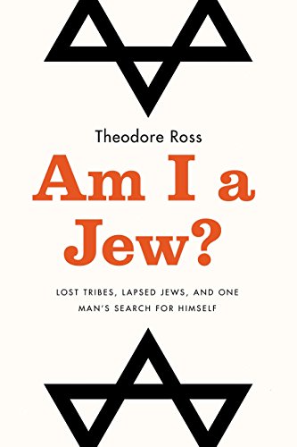 Beispielbild fr Am I a Jew?: Lost Tribes, Lapsed Jews, and One Man's Search for Himself zum Verkauf von SecondSale
