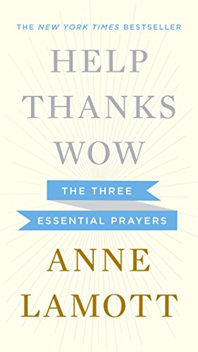 Stock image for Help, Thanks, Wow: The Three Essential Prayers for sale by Your Online Bookstore