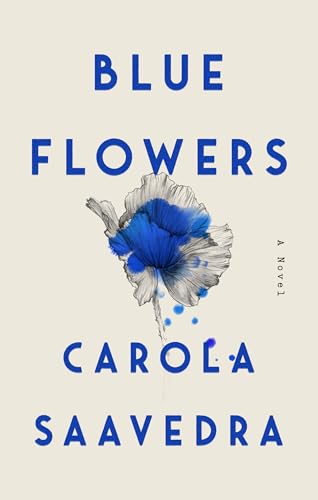 Stock image for Blue Flowers : A Novel for sale by Better World Books