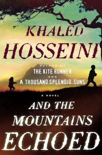 Stock image for And the Mountains Echoed: a novel by the bestselling author of The Kite Runner and A Thousand Splendid Suns for sale by Revaluation Books
