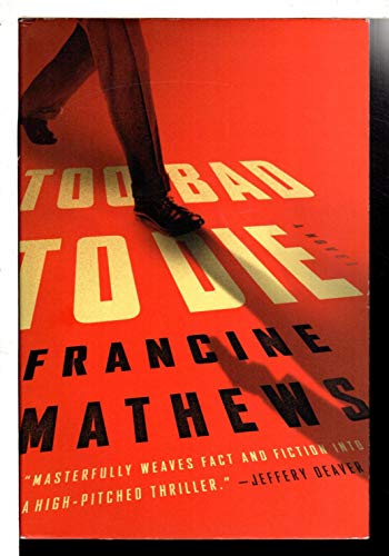 Imagen de archivo de Too Bad to Die: A Novel a la venta por Orion Tech
