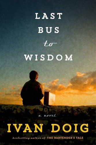 Beispielbild fr Last Bus to Wisdom: A Novel (Two Medicine Country) zum Verkauf von SecondSale