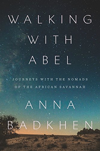 Imagen de archivo de Walking with Abel: Journeys with the Nomads of the African Savannah a la venta por SecondSale