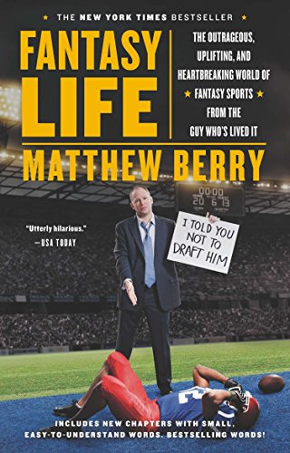 Beispielbild fr Fantasy Life: The Outrageous, Uplifting, and Heartbreaking World of Fantasy Sports from the Guy Who's Lived It zum Verkauf von Wonder Book