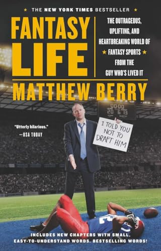 Imagen de archivo de Fantasy Life: The Outrageous, Uplifting, and Heartbreaking World of Fantasy Sports from the Guy Who's Lived It a la venta por SecondSale