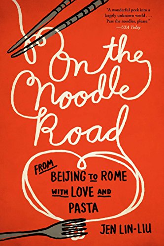Stock image for On the Noodle Road: From Beijing to Rome, with Love and Pasta for sale by AwesomeBooks