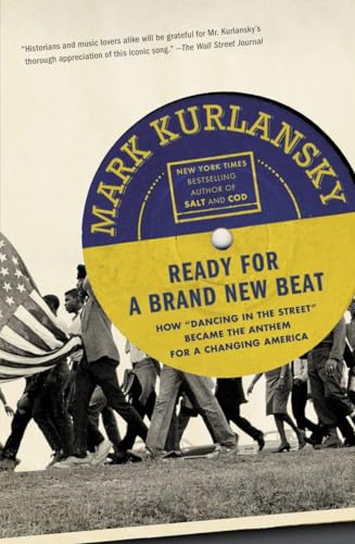 Imagen de archivo de Ready for a Brand New Beat: How "Dancing in the Street" Became the Anthem for a Changing America a la venta por HPB-Ruby