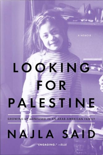 Stock image for Looking for Palestine: Growing Up Confused in an Arab-American Family for sale by Red's Corner LLC