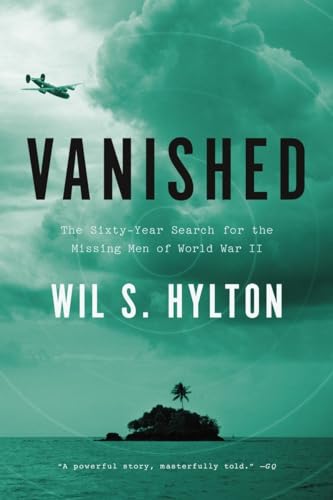 Stock image for Vanished: The Sixty-Year Search for the Missing Men of World War II for sale by Your Online Bookstore