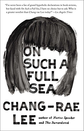 Imagen de archivo de On Such a Full Sea: A Novel a la venta por SecondSale