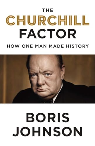 Beispielbild fr The Churchill Factor : How One Man Made History zum Verkauf von Better World Books