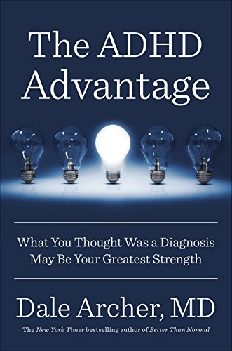 Stock image for The ADHD Advantage: What You Thought Was a Diagnosis May Be Your Greatest Strength for sale by ThriftBooks-Dallas