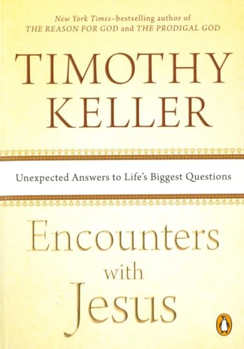9781594633539: Encounters with Jesus: Unexpected Answers to Life's Biggest Questions