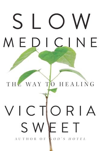 Stock image for Slow Medicine: The Way to Healing for sale by Decluttr