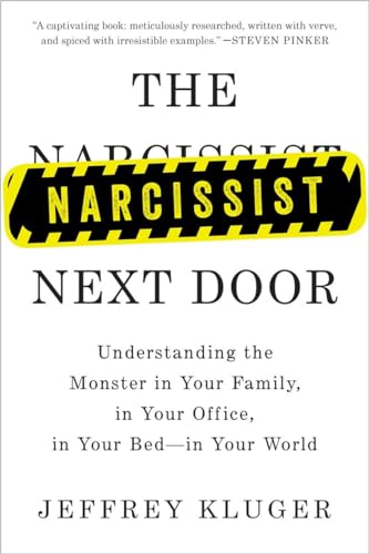 Stock image for The Narcissist Next Door: Understanding the Monster in Your Family, in Your Office, in Your Bed-in Your World for sale by Bibliomadness