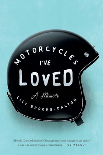 Beispielbild fr Motorcycles I've Loved: A Memoir zum Verkauf von SecondSale