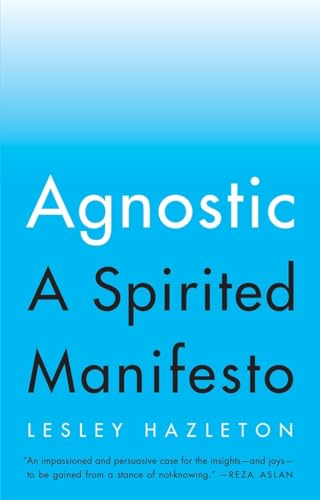 Beispielbild fr Agnostic : A Spirited Manifesto zum Verkauf von Better World Books