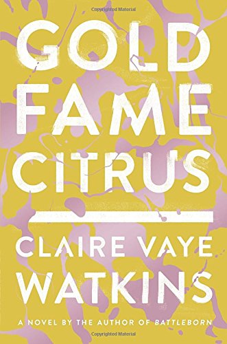 Imagen de archivo de Gold Fame Citrus: A Novel a la venta por SecondSale