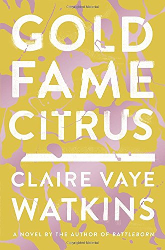 Stock image for Gold Fame Citrus: A Novel for sale by SecondSale