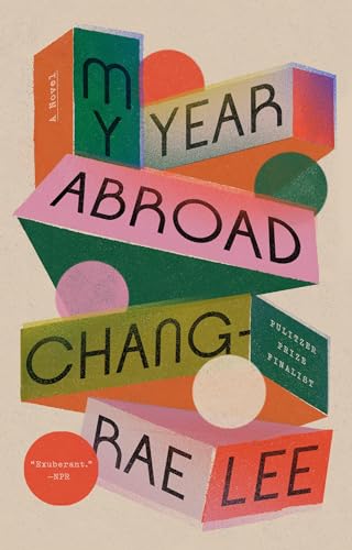 9781594634581: My Year Abroad: A Novel