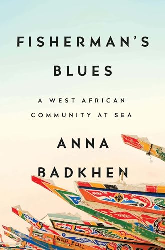 Stock image for Fisherman's Blues : A West African Community at Sea for sale by Better World Books