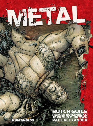 Metal (9781594650055) by Jerrold E. Brown; Paul Alexander; Butch Guice; Roman Surzhenko