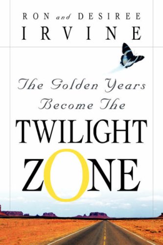 Imagen de archivo de The Golden Years Become the Twilight Zone a la venta por Chiron Media