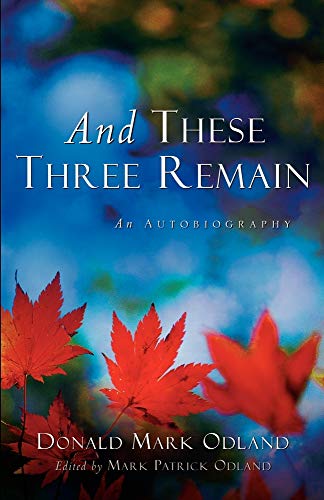 Stock image for And These Three Remain for sale by Better World Books