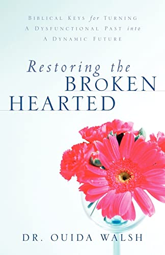 9781594670152: Restoring the Broken Hearted