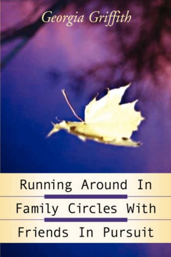 Stock image for Running Around In Family Circles with Friends in Pursuit for sale by Chiron Media