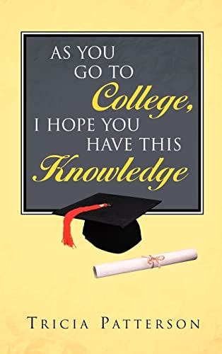 Stock image for As You Go to College, I hope You Have This Knowledge for sale by PBShop.store US