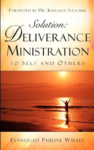 Stock image for Solution: Deliverance Ministration to Self and Others for sale by Chiron Media
