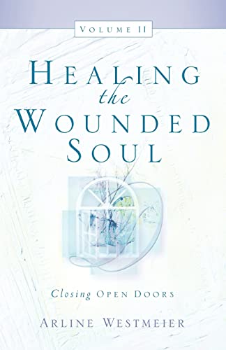 Stock image for Healing the Wounded Soul, Vol. II for sale by SecondSale