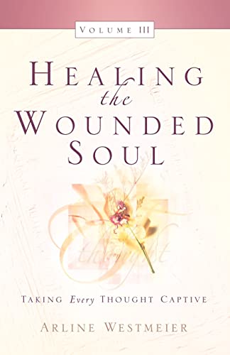 Stock image for Healing the Wounded Soul, Vol. III for sale by Chiron Media