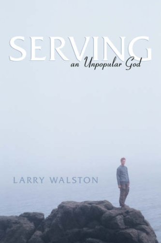 9781594673603: Serving An Unpopular God