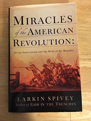 Stock image for Miracles of the American Revolution SIGNED Divine Intervention and the Birth of the Republic for sale by Rye Berry Books