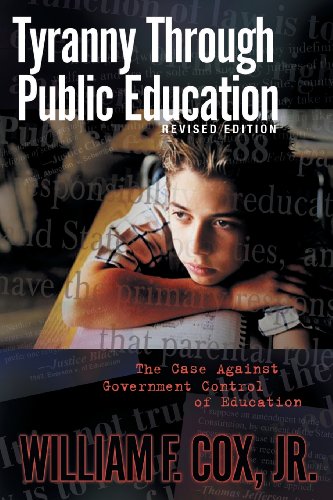 Stock image for Tyranny Through Public Education for sale by Ergodebooks