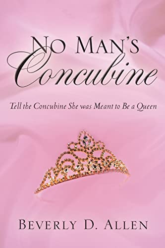 Stock image for No Man's Concubine: Tell the Concubine she was meant to be a Queen for sale by ThriftBooks-Dallas