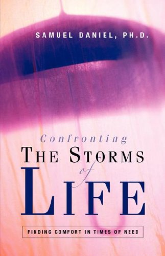 Confronting The Storms Of Life (9781594676437) by Daniel, Samuel