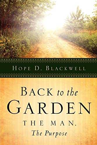 Stock image for Back To The Garden, The Man, The Purpose for sale by ThriftBooks-Dallas