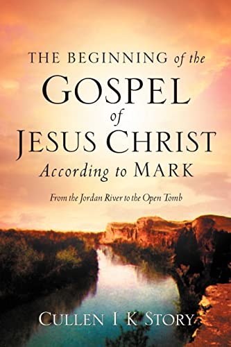 Stock image for The Beginning of the Gospel of Jesus Christ According to Mark for sale by Wonder Book